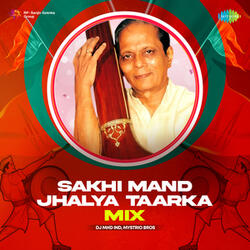 Sakhi Mand Jhalya Taarka