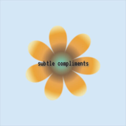 subtle compliments