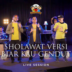 Sholawat Versi Biar Kau Gendut