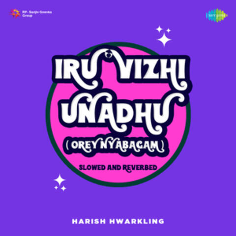 Iru Vizhi Unadhu (Orey Nyabagam) (From "Minnalae")