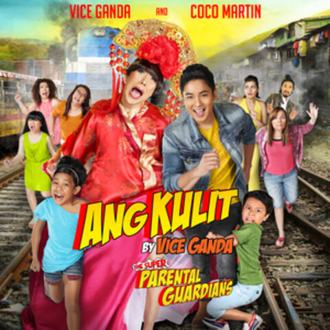 Ang Kulit (From "The Super Parental Guardians")