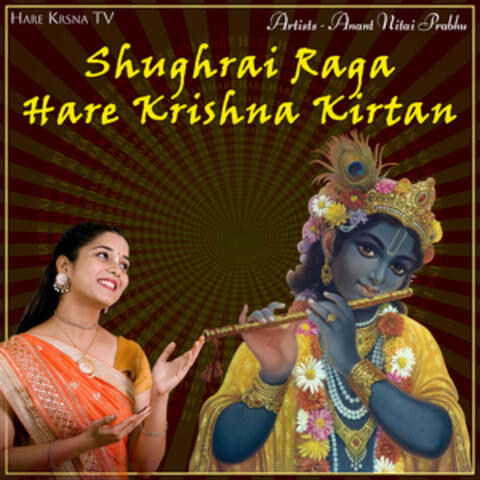 Shughrai Raga Hare Krishna Kirtan