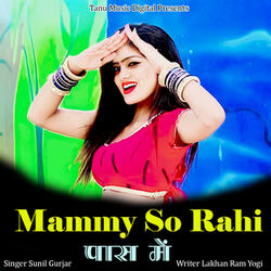 Mammy So Rahi Pas Me