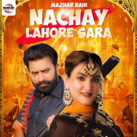 Nachay Lahore Sara - Single