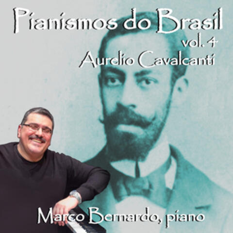 Pianismos do Brasil - Vol. 4 (Aurelio Cavalcanti)