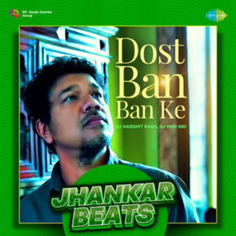 Dost Ban Ban Ke