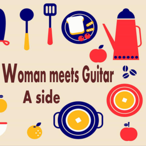 Woman Meets Guitar Side A: Famous Pops Playedby Acoustic Guitar