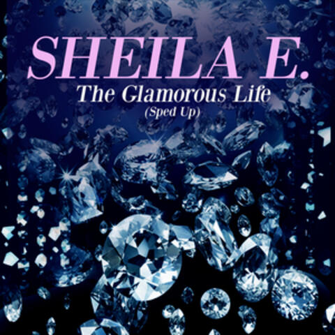 The Glamorous Life (Re-Recorded) [Sped Up] - Single