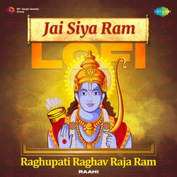 Jai Siya Ram - Raghupati Raghav Raja Ram