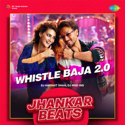 Whistle Baja 2.0 (From "Heropanti 2")