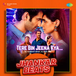 Tere Bin Jeena Kya (From "Operation Romeo")