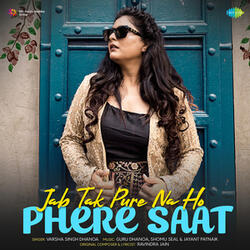 Jab Tak Pure Na Ho Phere Saat (From "Nadiya Ke Paar")