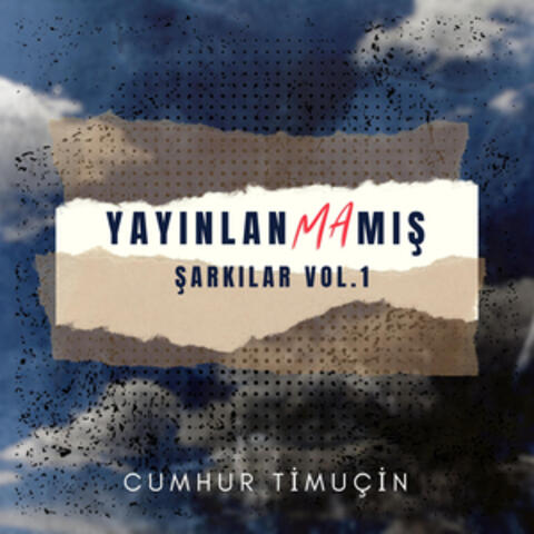 Yayınlanmamış Şarkılar, Vol.1