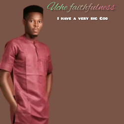 I have a very big God