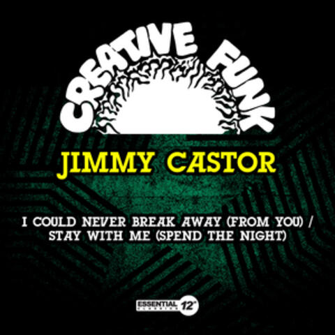I Could Never Break Away (From You) / Stay with Me (Spend the Night)
