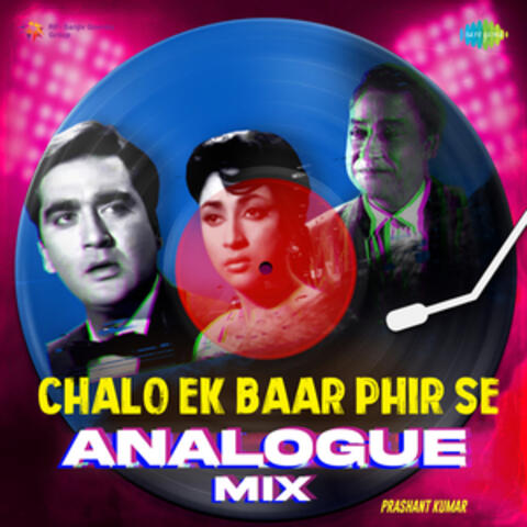 Chalo Ek Baar Phir Se (From "Gumrah")