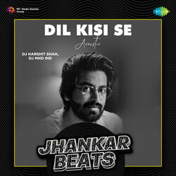 Dil Kisi Se Acoustic