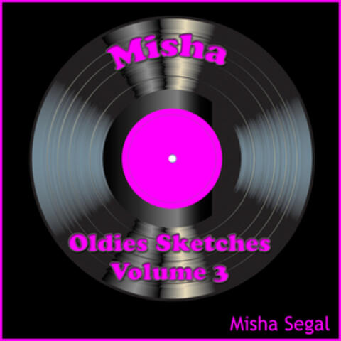 Misha Oldies Sketches, Vol. 3