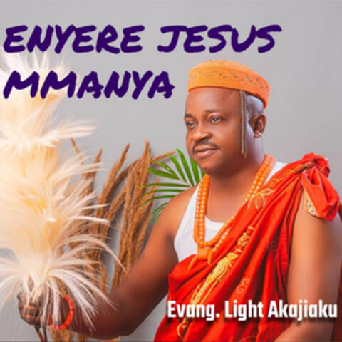 Enyere Jesus mmanya