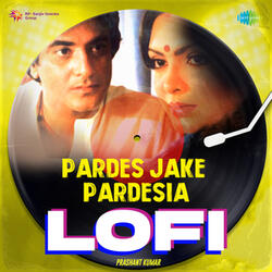 Pardes Jake Pardesia (From "Arpan")