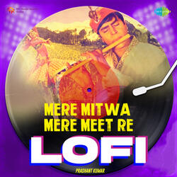 Mere Mitwa Mere Meet Re (From "Geet")