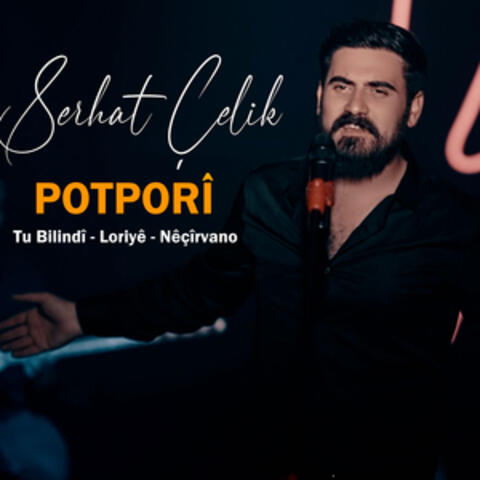Potporî : Tu Bilindî / Lorîyê / Nêçîrvano