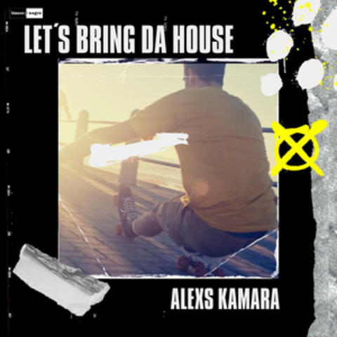 Let's Bring Da House