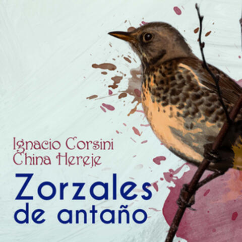 Zorzales de Antaño - Ignacio Corsini - China Hereje