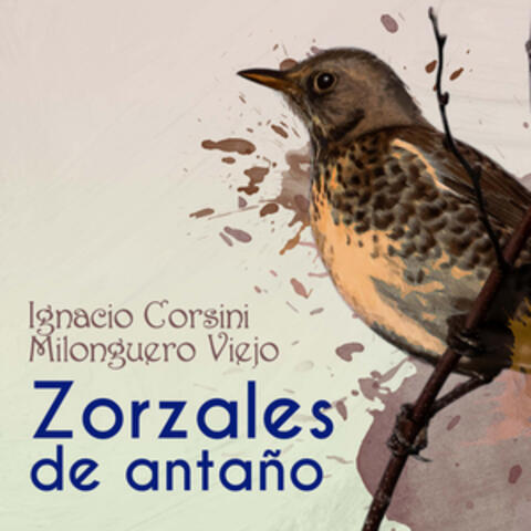 Zorzales de Antaño - Ignacio Corsini - Milonguero Viejo