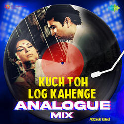 Kuch Toh Log Kahenge (From "Amar Prem")