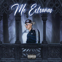 Me Extrañas