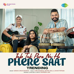 Jab Tak Pure Na Ho Phere Saat (From "Nadiya Ke Paar")