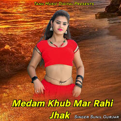 Medam Khub Mar Rahi Jhak