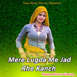 Mere Lugda Me Jad Rhe Kanch