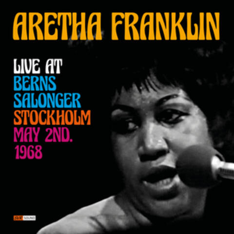 Aretha Franklin Live at Berns Salonger, Stockholm May 2nd. 1968