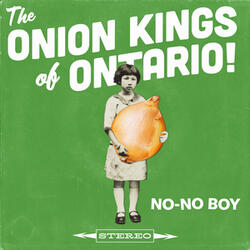 The Onion Kings of Ontario!