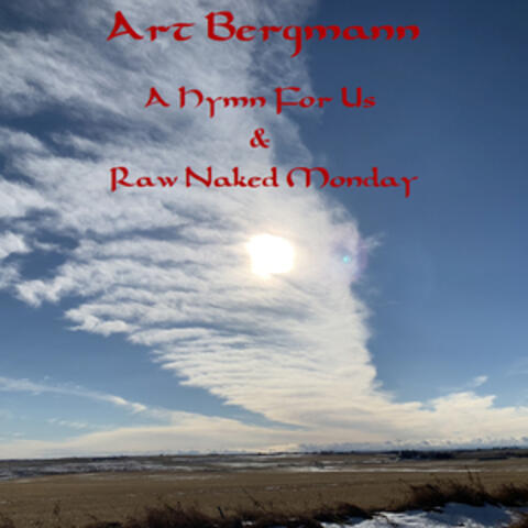 A Hymn For Us / Raw Naked Monday