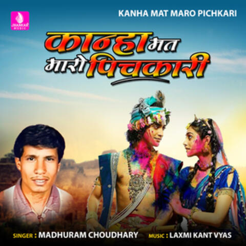 Kanha Mat Maro Pichkari - Single