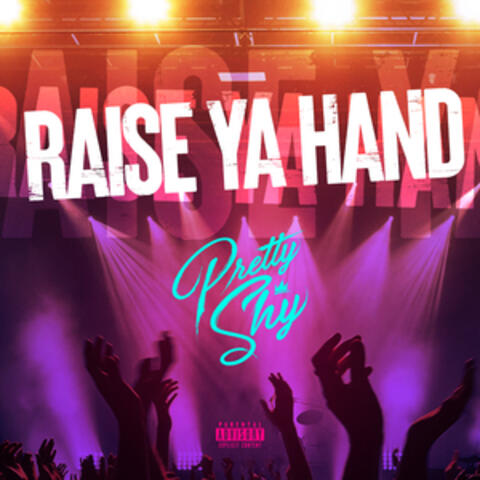 Raise Ya Hand