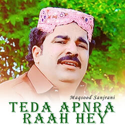 Teda Apnra Raah Hey