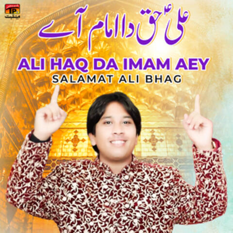 Ali Haq Da Imam Aey - Single