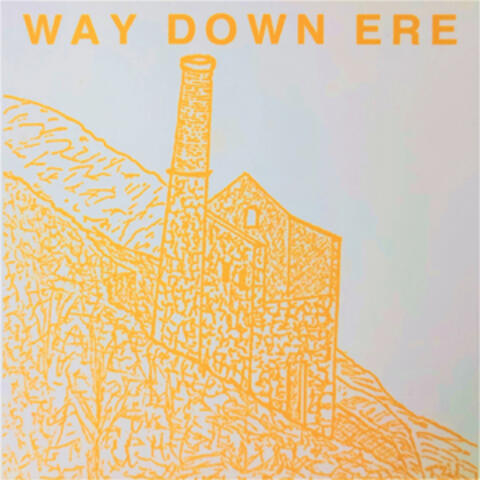 Way Down Ere