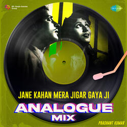 Jane Kahan Mera Jigar Gaya Ji