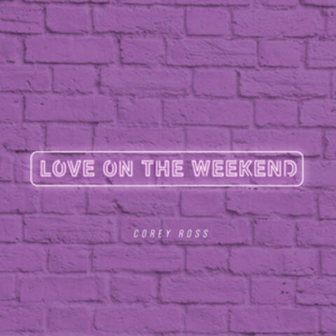 Love on the Weekend