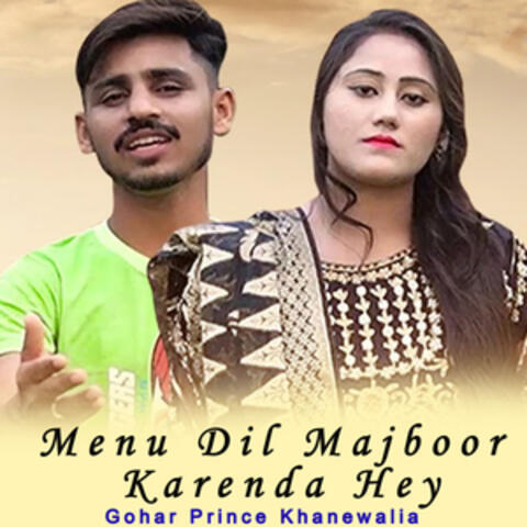 Menu Dil Majboor Karenda Hey