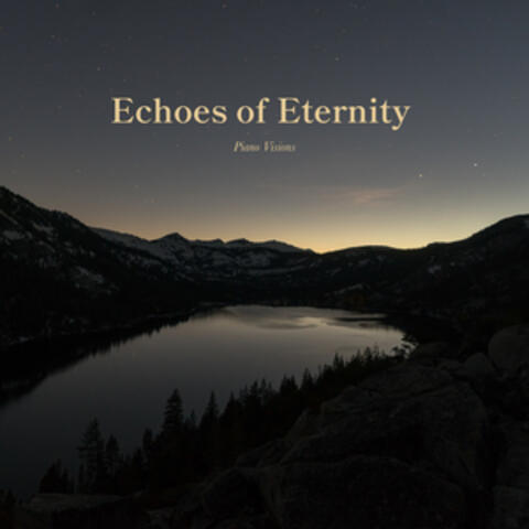 Echoes of Eternity -Piano Visions-