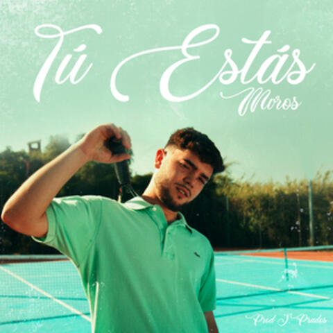 Tú Estás