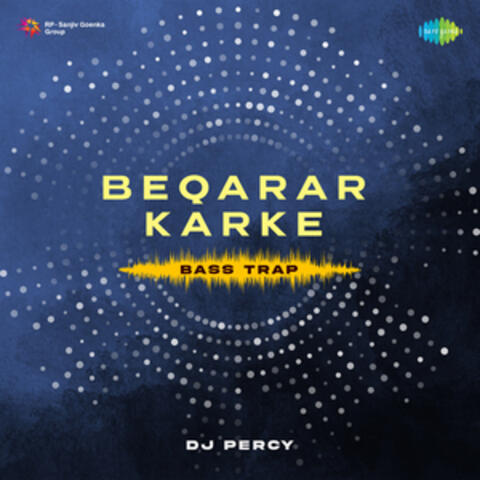 Beqarar Karke