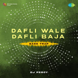 Dafli Wale Dafli Baja