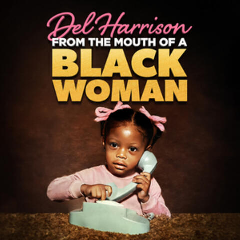 From the Mouth of a Black Woman